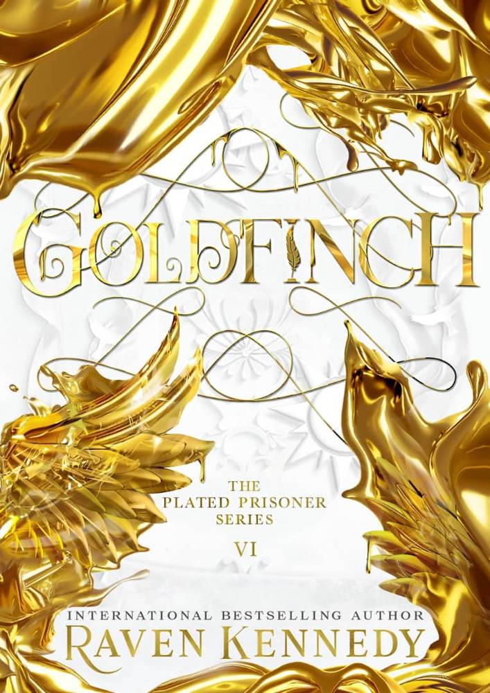 Goldfinch: The Plated Prisoner Series, Book 6 by Raven Kennedy