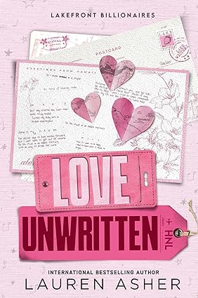 Love Unwritten (Lakefront Billionaires Series) Book 2 by Lauren Asher