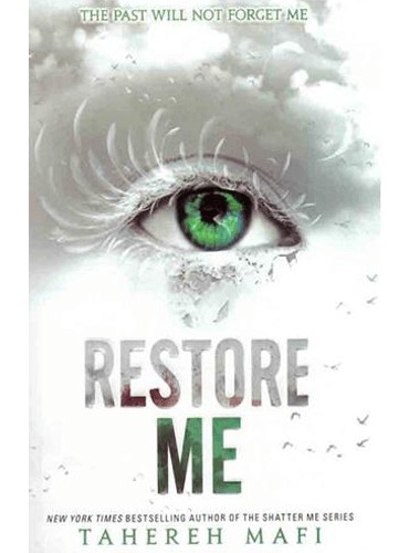 Restore Me (Shatter Me Book 4) by Tahereh Mafi