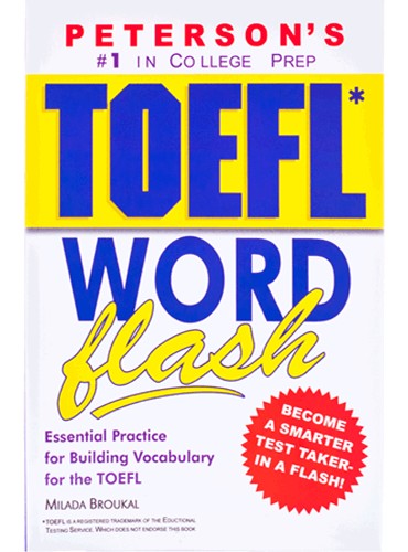 Peterson's TOEFL Word Flash: The Quick Way to Build Vocabulary Power (TOEFL Flash Series)