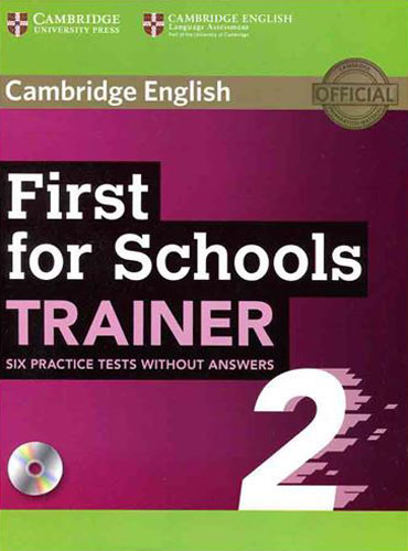First for Schools Trainer 2: 6 Practice Tests without Answers With Audio