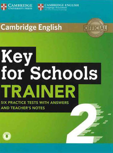Key for Schools Trainer 2: 6 Practice Tests with Answers + Audio