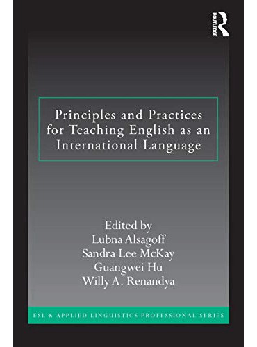 Principles and Practices for Teaching English as an International Language