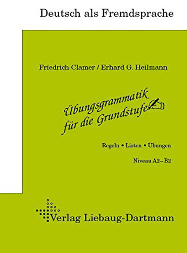 ubungsgrammatik fur die Grundstufe: Niveau A2-B2