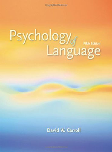 Psychology of Language (5th Edition) carol