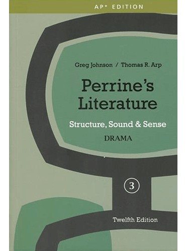 Perrine's Literature 3: Structure, Sound, and Sense (12th Edition)