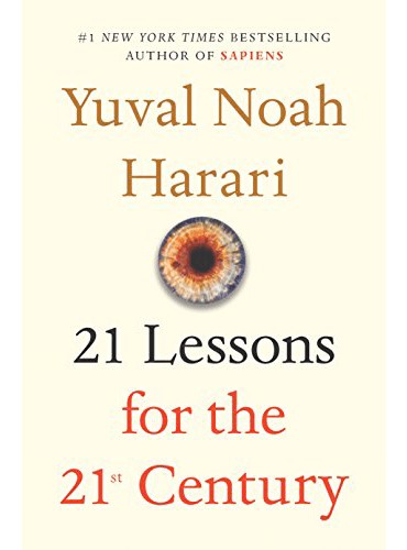 21Lessons for the 21st Century by Noah Harari