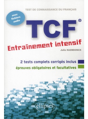 TCF Entraînement Intensif avec Fichiers Audio