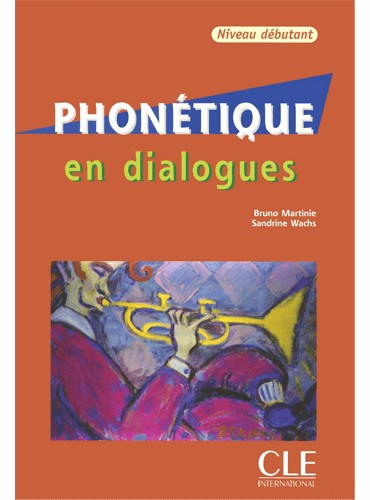 Phonétique en dialogues: Niveau débutant + CD سیاه سفید