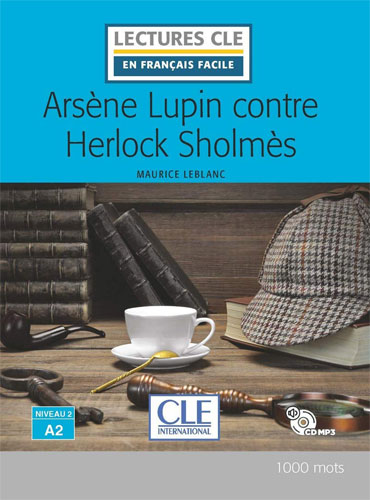 Arsène Lupin contre Herlock Sholmès: Niveau 2/A2 + CD