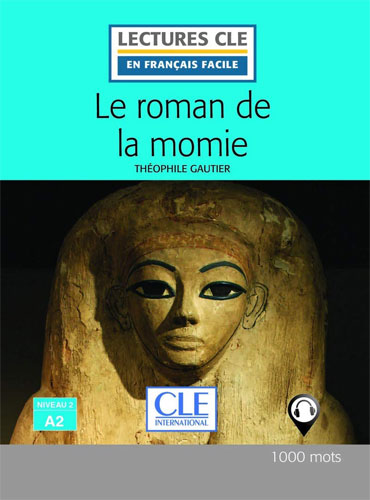 Le roman de la momie: Niveau 2/A2 + CD (2eme édition)