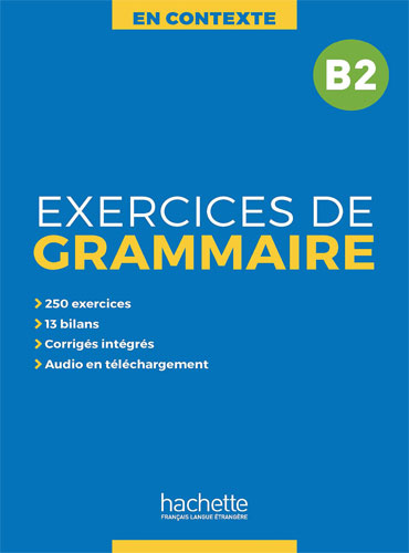 En Contexte: Exercices de grammaire B2 + Audio MP3 + corrigés