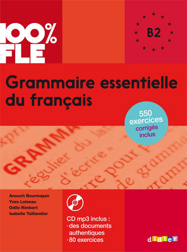 Grammaire essentielle du français: niv. B2 (100% FLE)