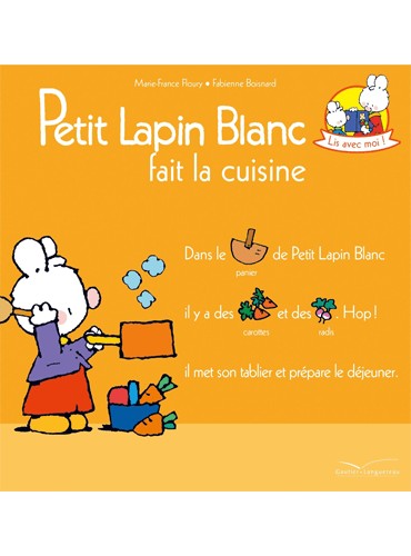 Petit Lapin Blanc fait la cuisine
