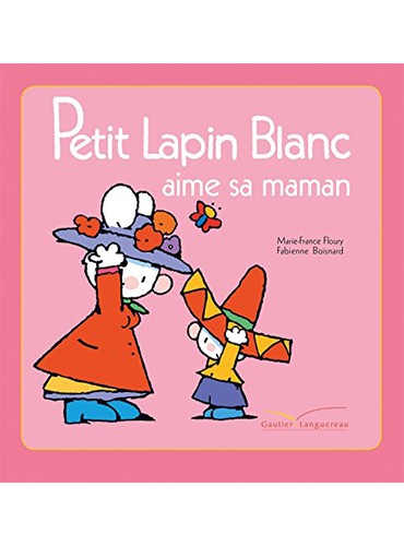 Petit Lapin Blanc aime sa maman
