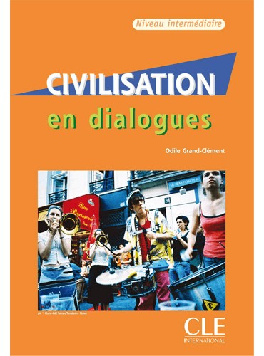 Civilisation en dialogues: Niveau intermédiaire + CD