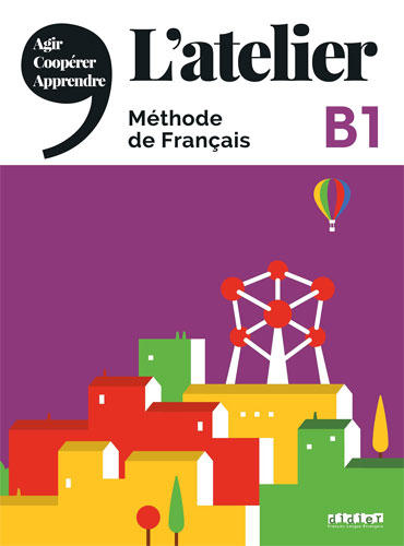 L'atelier niv .B1 + Cahier d'activités