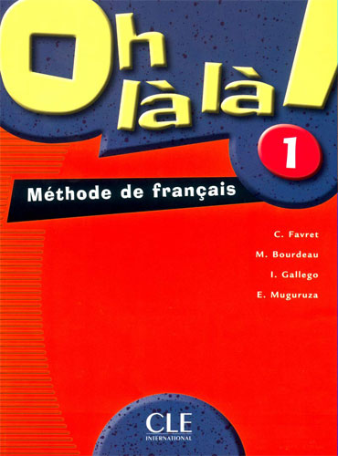 Oh la la!: Niveau 1 + Cahier d'activités+ CD