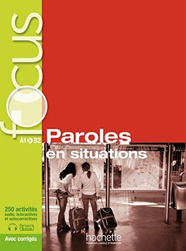 Focus: Paroles En Situations + CD Audio + Corrigés