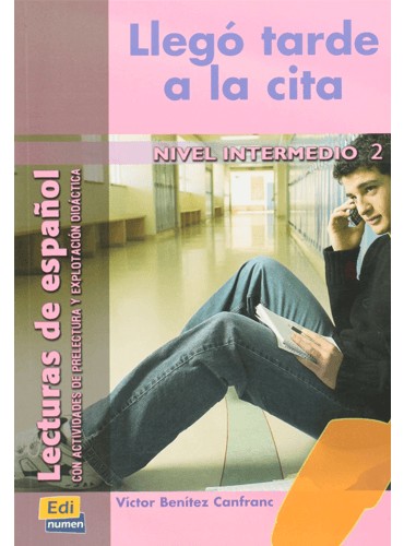 Llegotarde a la cita: Nivel Elemental 2 (Lecturas De Español)