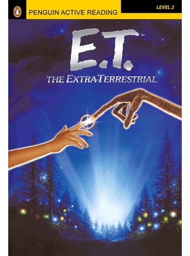 Penguin Active Reading Level 2: E.T. The Extraterrestrial