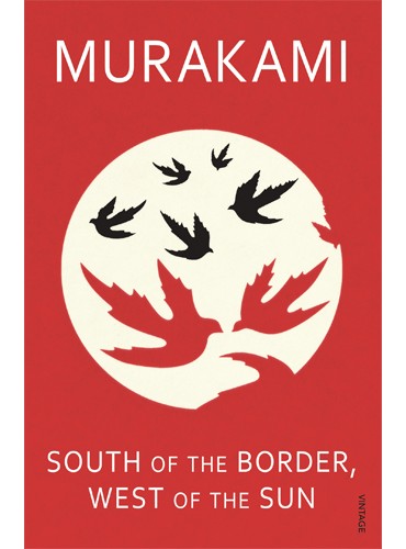 South of the Border, West of the Sun by Murakami