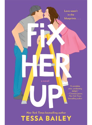 Fix Her Up: A Novel by Tessa Baily