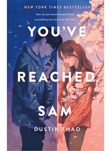 You've Reached Sam: A Novel by Dustin Thao