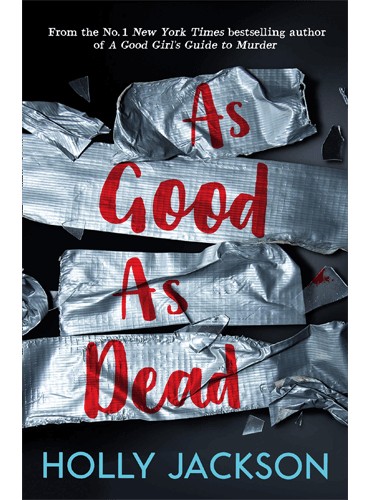 As Good As Dead by Holly Jackson