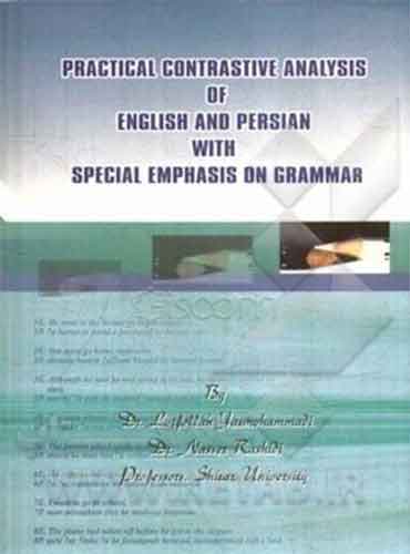 کتاب practical contrastive analysis of english and persian with special emphasis on grammar\\زبان شناسی مقابله ای کاربردی در زبان انگلیسی و فارسی با تاکید بر دستور