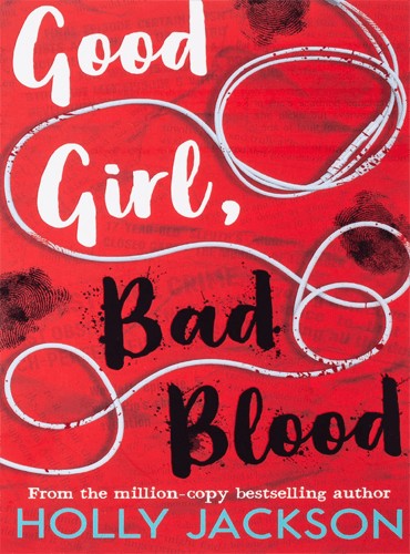 Good Girl, Bad Blood - Holly Jackson
