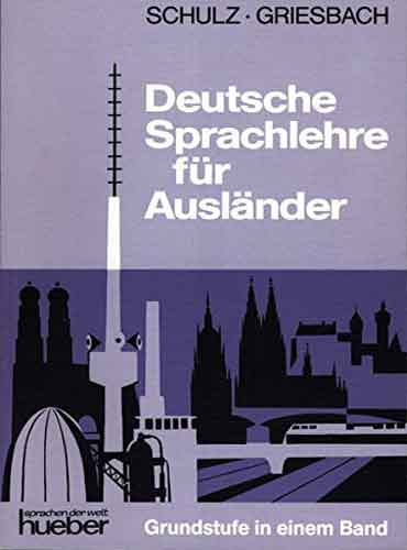 Deutsche Sprachlehre fur Auslander, Grundstufe in einem band