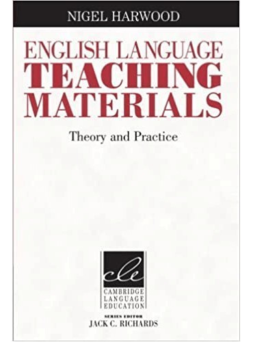English Language Teaching Materials: Theory and Practice by Harwood