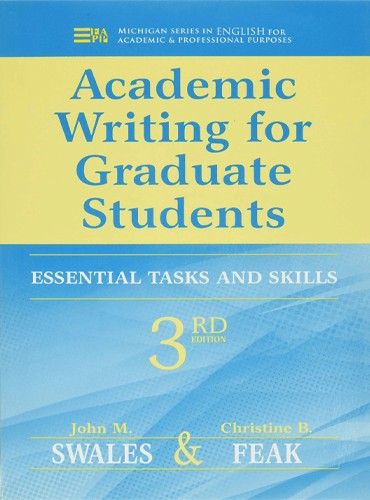 Academic Writing for Graduate Students, 3rd Edition: Essential Tasks and Skills
