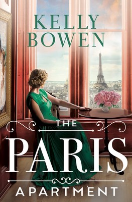 The Paris Apartment: A Novel BY Kelly Bowen
