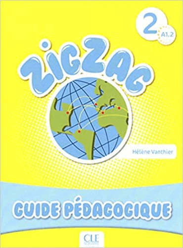 Zigzag: Gudide Pedagogique A1.2