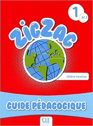 Zigzag: Gudide Pedagogique A1.1