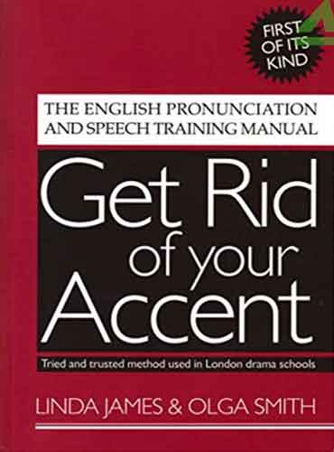Get Rid of your Accent by Linda James