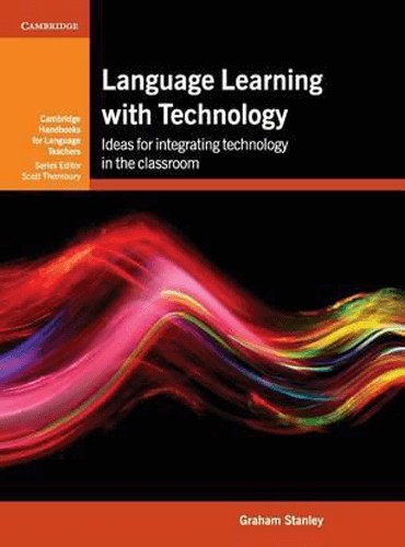 Language Learning with Technology: Ideas for Integrating Technology in the Classroom