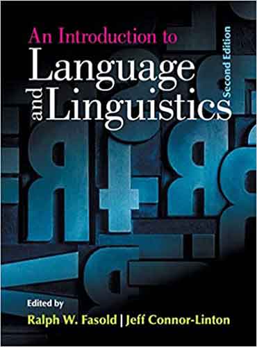 An Introduction to Language and Linguistics 2nd Edition by Ralph W. Fasold
