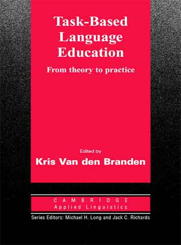 Task-Based Language Education From Theory to Practice