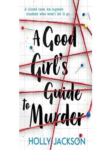 A Good Girl'S Guide To Murder by Holly Jackson