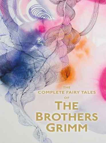 The Complete Fairy Tales of Brothers Grimm Special Edition
