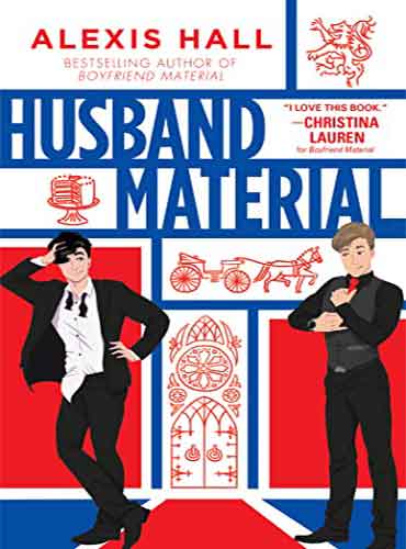 Husband Material (London Calling Book 2) by Alexis Hall
