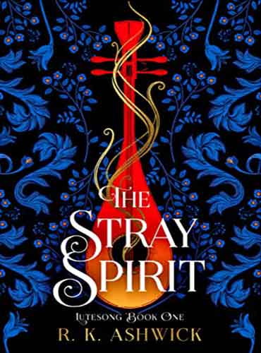 The Stray Spirit by R.K. Ashwick
