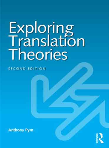 Exploring translation Theories (Second Edition) by Anthony Pym
