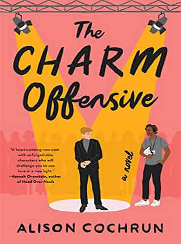 The Charm Offensive: A Novel by Alison Cochrun