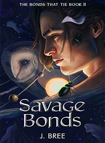 Savage Bonds (Book 2) by J. Bree