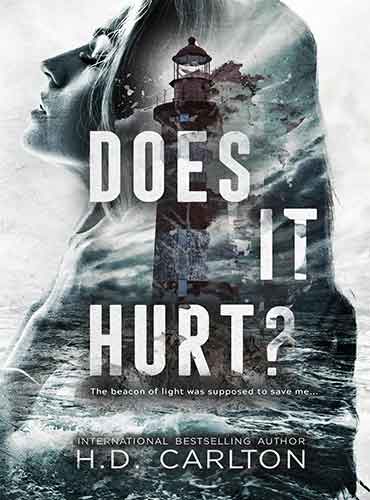 Does It Hurt by H. D. Carlton