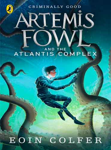 Artemis Fowl and the Atlantis Complex (Book 7) by Eoin Colfer